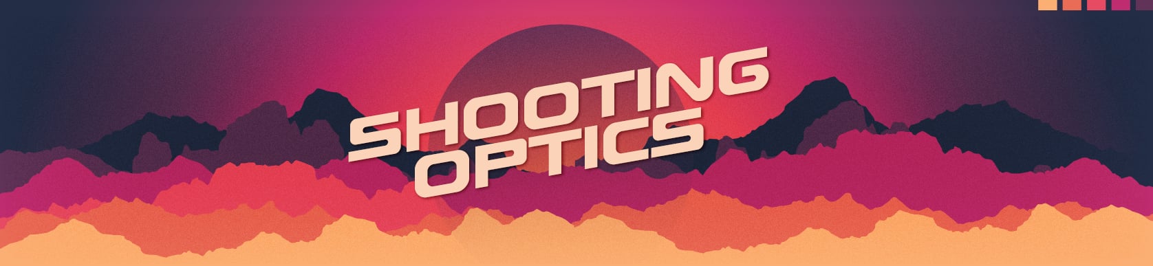 Shooting Optics